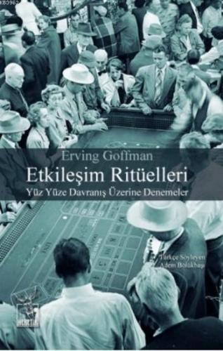 Etkileşim Ritüelleri | Erving Goffman | Heretik Yayıncılık