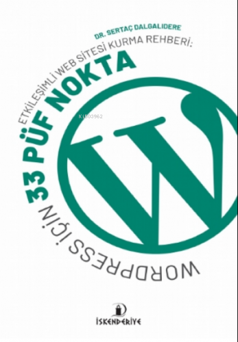 Etkileşimli Web Sitesi Kurma Rehberi: Wordpress İçin 33 Püf Nokta | Se