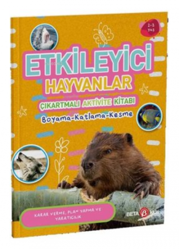 Etkileyici Hayvanlar - Çıkartmalı Aktivite Kitabı | Buket Kurt | Beta 