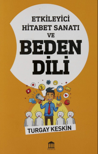 Etkileyici Hitabet Sanatı Ve Beden Dili | Turgay Keskin | Olympia Yayı