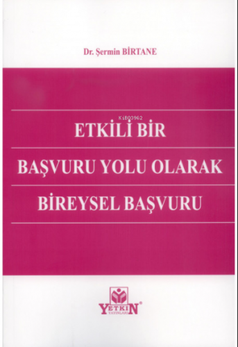 Etkili Bir Başvuru Yolu Olarak Bireysel Başvuru | Şermin Birtane | Yet