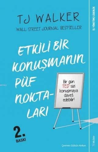 Etkili Bir Konuşmanın Püf Noktaları; Bir Gün TED Sizi Konuşmaya Davet 