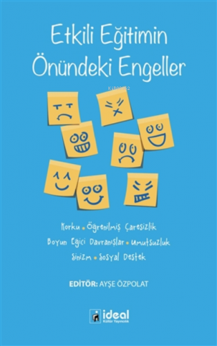 Etkili Eğitimin Önündeki Engeller | Ayşe Özpolat | İdeal Kültür Yayınc