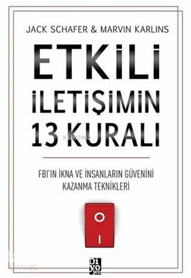 Etkili İletişimin 13 Kuralı; FB'ın İkna ve İnsanların Güvenini Kazanma