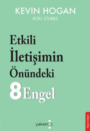 Etkili İletişimin Önündeki 8 Engel | Kevin Hogan | Yakamoz Yayınları