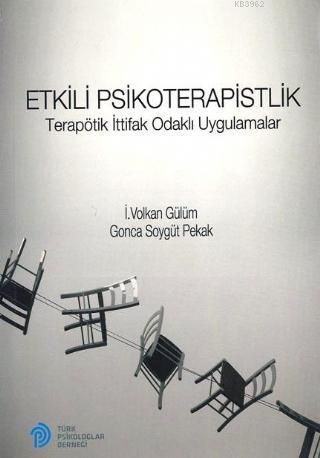 Etkili Psikoterapistlik; Terapötik İttifak Odaklı Uygulamalar | Gonca 