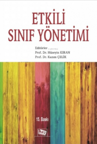 Etki̇li̇ Sınıf Yöneti̇mi̇ | Hüseyin Kıran | Anı Yayıncılık