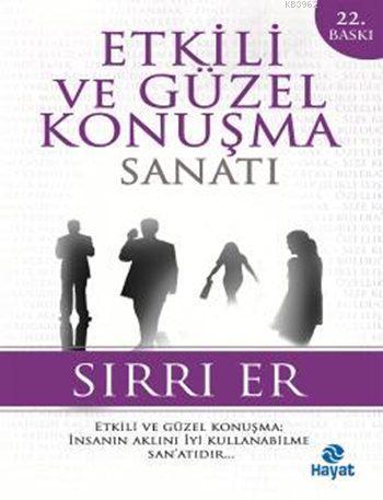 Etkili ve Güzel Konuşma Sanatı | Sırrı Er | Hayat Yayınları