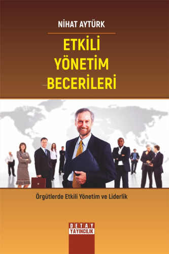 Etkili Yönetim Becerileri;Örgütlerde Etkili Yönetim ve Liderlik | Niha