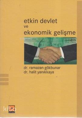 Etkin Devlet ve Ekonomik Gelişme | Ramazan Gökbunar | Odak Yayınevi