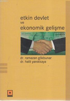 Etkin Devlet ve Ekonomik Gelişme | Ramazan Gökbunar | Odak Yayınevi