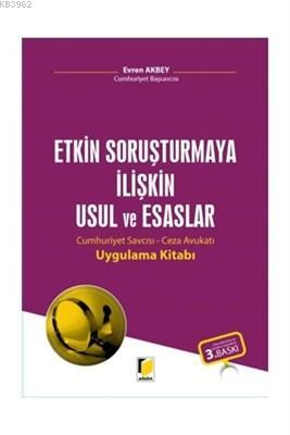 Etkin Soruşturmaya İlişkin Usul ve Esaslar Cumhuriyet Savcısı - Ceza A