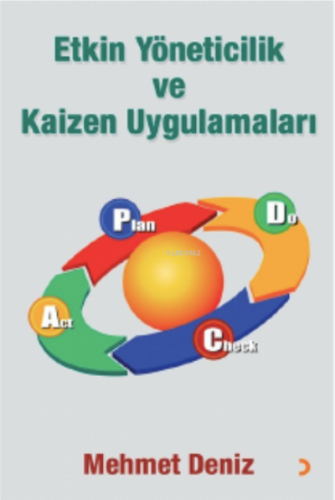 Etkin Yöneticilik ve Kaizen Uygulamaları | Mehmet Deniz | Cinius Yayın