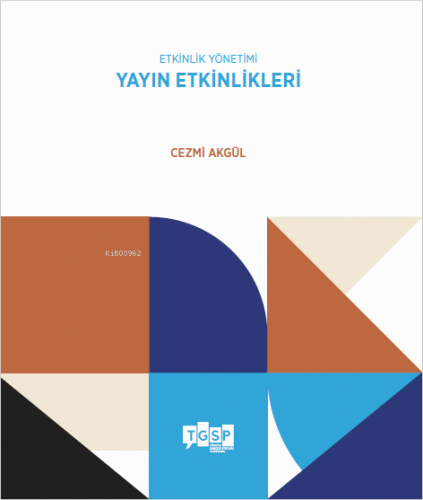 Etkinlik Yönetimi - Yayın Etkinlikleri | Cezmi Akgül | TGSP Yayınları