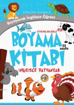 Etkinliklerle Boyama Kitabı İngilizce Hayvanlar | Emrecan Zengin | Akı