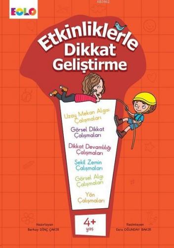 Etkinliklerle Dikkat Geliştirme 4+ Yaş | Berkay Dinç Çakır | Eolo Yayı