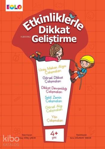 Etkinliklerle Dikkat Geliştirme 4+ Yaş | Berkay Dinç Çakır | Eolo Yayı