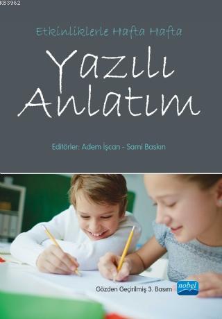 Etkinliklerle Hafta Hafta Yazılı Anlatım | Adem İşcan | Nobel Akademik