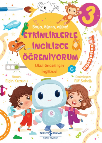 Etkinliklerle İngilizce Öğreniyorum-3 | Elçin Kuzucu | Türkiye İş Bank