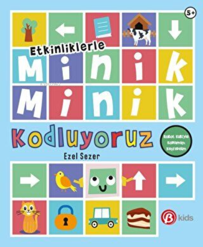 Etkinliklerle Minik Minik Kodluyoruz ;Robot Kubi`yle Kodlamayı Keşfede