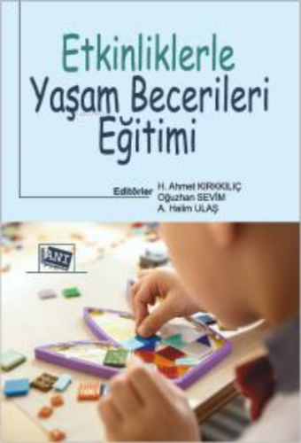 Etkinliklerle Yaşam Becerileri Eğitimi | Oğuzhan Sevim | Anı Yayıncılı