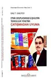 Etnik Gruplararası İlişkilerin Teknolojik Yönetimi: Çatışmadan Uyuma |