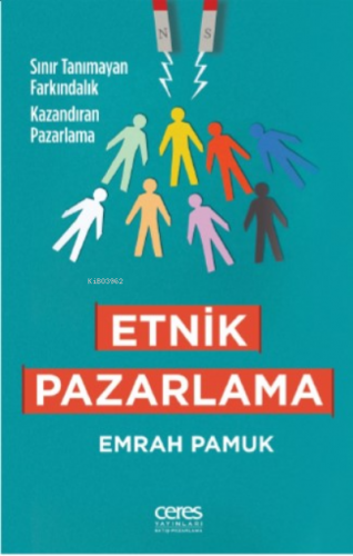 Etnik Pazarlama ;Sınır Tanımayan Farkındalık Kazandıran Pazarlama | Em