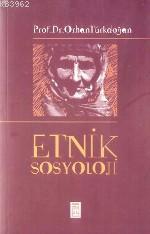 Etnik Sosyoloji | Orhan Türkdoğan | Timaş Yayınları