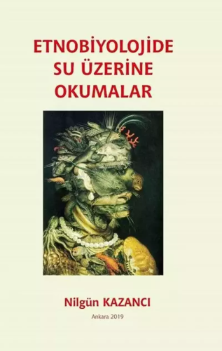 Etnobiyolojide Su Üzerine Okumalar | Nilgün Kazancı | Ürün Yayınları