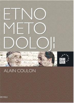 Etnometodoloji | Alain Coulon | Küre Yayınları