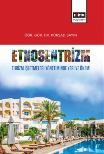 Etnosentrizm | Kürşad Sayın | Eğitim Yayınevi