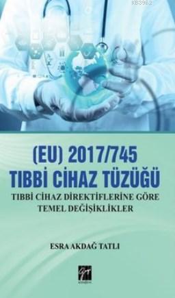 (EU) 2017/745 Tıbbi Cihaz Tüzüğü; Tıbbi Cihaz Direktiflerine Göre Teme