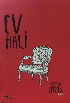 Ev Hali | Mustafa Akar | Profil Yayıncılık