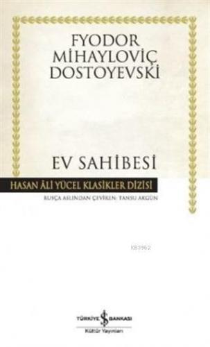 Ev Sahibesi | Fyodor Mihayloviç Dostoyevski | Türkiye İş Bankası Kültü