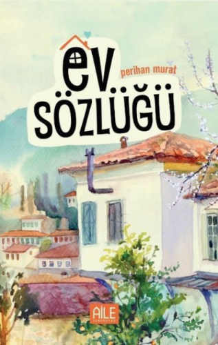 Ev Sözlüğü | Perihan Murat | Semerkand Yayınları