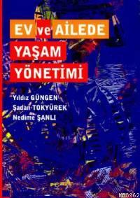 Ev ve Ailede Yaşam Yönetimi | Yıldız Güngen | Pegem Akademi Yayıncılık