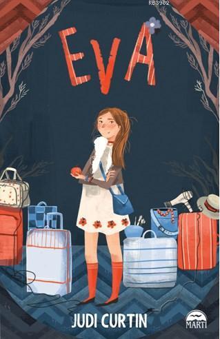 Eva; Yok | Judi Curtin | Martı Çocuk Yayınları