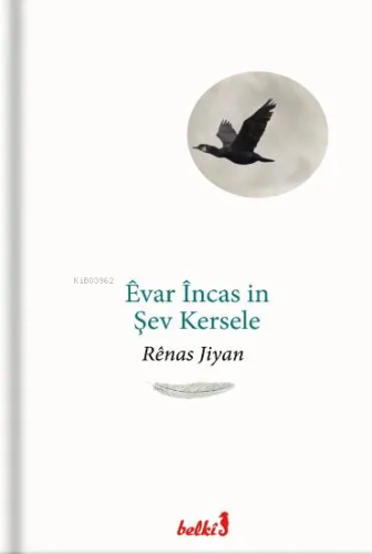 Êvar Încas in Şev Kersele | Renas Jiyan | Belki Yayınları