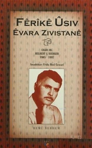 Evara Zıvıstane (Cılda 3); Helbest u Werger 1985-1997 | Ferike Usiv | 