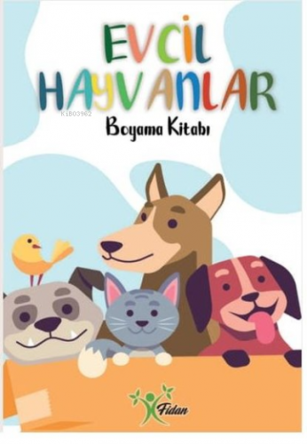 Evcil Hayvanlar - Boyama Kitabı | Kolektif | Fidan Yayınları