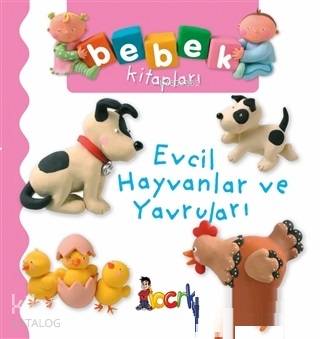 Evcil Hayvanlar ve Yavruları - Bebek Kitapları | Emilie Beaumont | Bıc