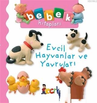 Evcil Hayvanlar ve Yavruları - Bebek Kitapları | Emilie Beaumont | Bıc