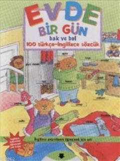 Evde Bir Gün; Bak ve Bul : 100 Türkçe-İngilizce Sözlük | Kolektif | Ab