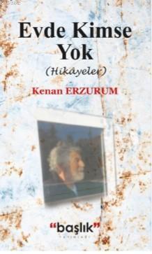 Evde Kimse Yok (Hikâyeler) | Kenan Erzurum | Hiper Yayınları