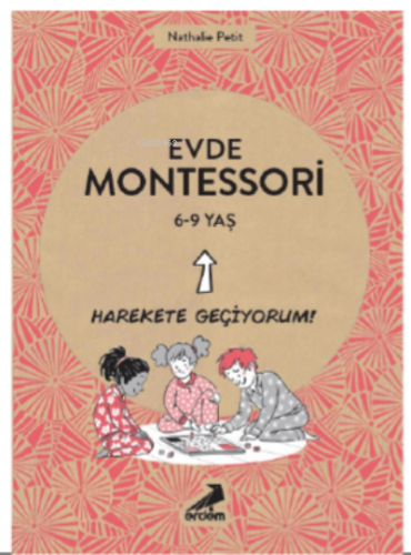 Evde Montessori 6-9 Yaş | Nathalie Petit | Erdem Yayınları