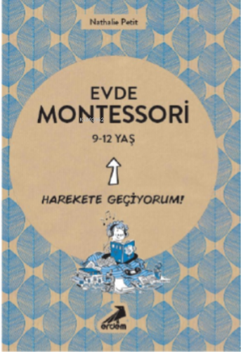 Evde Montessori 9-12 Yaş | Nathalie Petit | Erdem Yayınları