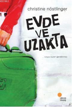 Evde ve Uzakta | Christine Nöstlinger | Günışığı Kitaplığı