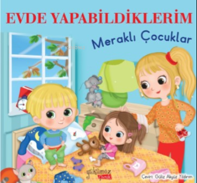 Evde Yapabildiklerim ;Meraklı Çocuklar | Eleonora Barsotti | Yakamoz Y