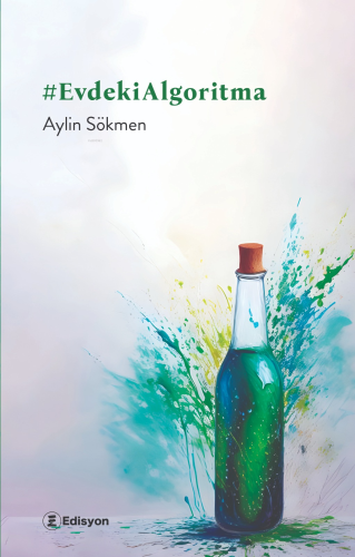 Evdeki Algoritma | Aylin Sökmen | Edisyon Kitap