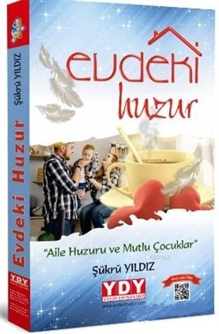 Evdeki Huzur | Şükrü Yıldız | Yayın Dünyamız Yayınları